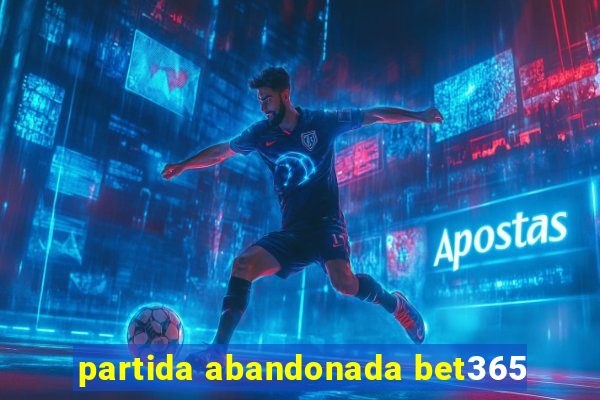 partida abandonada bet365